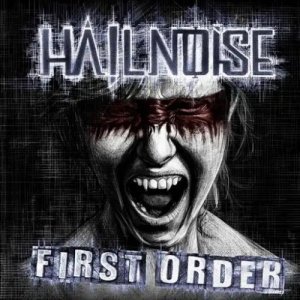 Hail Noise – First Order (2018)