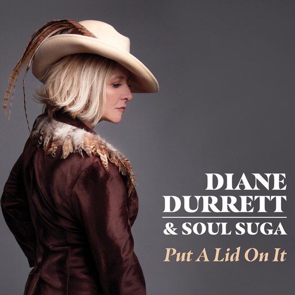 Diane Durrett - Put A Lid On It (2021)