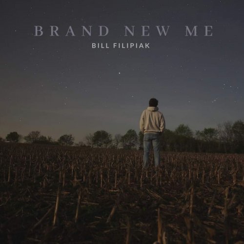 Bill Filipiak - Brand New Me (2020)