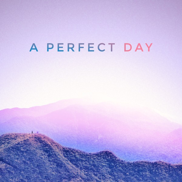 Just a perfect day