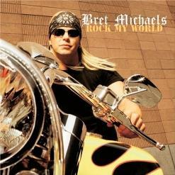 Bret Michaels - Rock My World (2008)