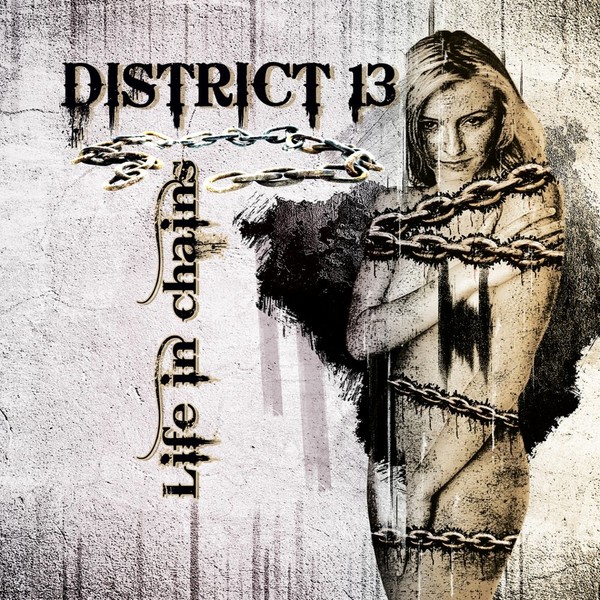 District 13 - Life In Chains (2018)