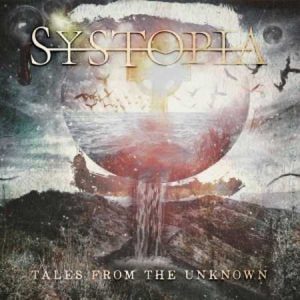 Systopia – Tales from the Unknown (2016) + Bonus